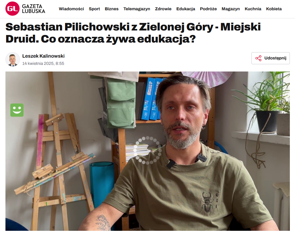Żywa Edukacja Sebastian Pilichowski Miejski Druid - artykuł o Żywej Edukacji i Sebastianie Pilichowskim w Gazecie Lubuskiej